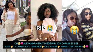 OHALEXANDRA ETAIT PIEGÉ PAR SON COPAINLE COMPLICE A DENONCÉDES VOICES APPEL CEST GRAVE