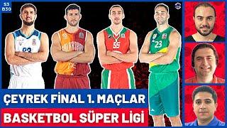  PLAY-OFF 1. MAÇLAR  P. Karşıyaka - Bursaspor  T.Telekom - Galatasaray Nef  Basketbol Süper Ligi