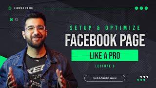 How to Setup and Optimize Facebook page in 2024 Lecture 3