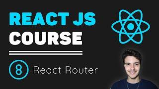 ReactJS Course 8 - React Router Dom  Routes in React