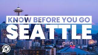 THINGS YOU NEED TO KNOW BEFORE YOU GO TO SEATTLE