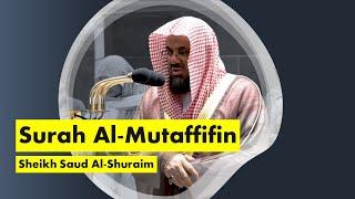 Surah Al-Mutaffifin8322-36  Sheikh Saud Al-Shuraim