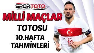 Spor Toto 10. Hafta Tahminleri  MİLLİ MAÇLAR TOTOSU