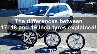 The differences between 17 18 and 19 inch tyres tested and explained