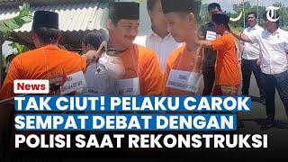 NYALI TAK CIUT Momen Hasan Busri Cs Pelaku Carok Debat dengan Polisi saat Rekonstruksi Carok Madura