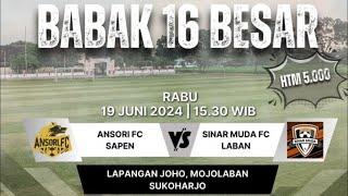 ANSORI FC VS SINAR MUDA FC   B1 16 BESAR BLACK HORSE CUP 2024