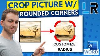 MS Word Crop picture with rounded corners and change corner radius