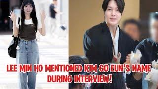 LEE MIN HO MENTIONED KIM GO EUNS NAME DURING HIS FAN MEETING