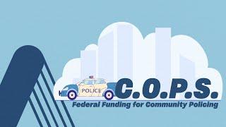 COPS - Federal Funding for Community Policing
