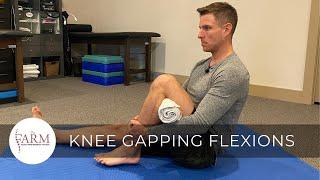 Knee Gapping Flexions