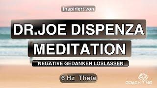 Sorgen Ängste & Negative Gedanken loslassen  Meditation  nach Joe Dispenza  deutsch  Hypnose