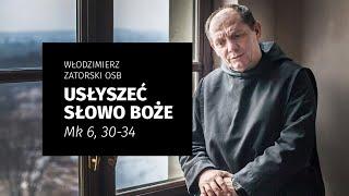 Usłyszeć Słowo Boże  Mk 6 30-34