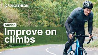 ADVICE - Improving Uphill Our Road Bike Tips ‍️  Decathlon