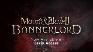 Mount & Blade II Bannerlord - Early Access Trailer