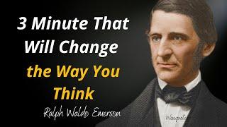 15 Quotes by Ralph Waldo Emerson That Will Change the Way You Think  wisequotes motivationquotes