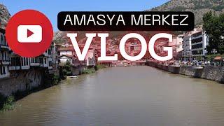 AMASYA MERKEZ - GEZİ  VLOG   Merkezde 2 gün gezdiğimiz yerler 