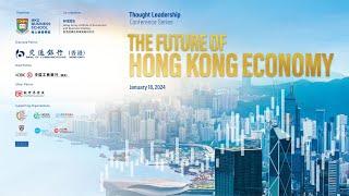 Keynote Session - Conference on the Future of Hong Kong Economy 2024