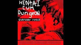 Hentai Cum Dungeon ‎– Food Product Patricider RMX full album