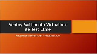 Video50-Ventoy Multibootu Virtualbox ile Test Etme
