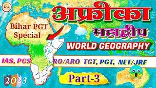 Africa Continent Geography Part-3  World Geography  #africa #geography
