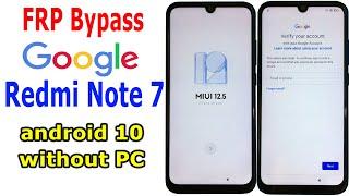 FRP Bypass Google account Redmi Note 7 MIUI 12.5 android 10 without PC