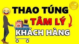 5 Đòn THAO TÚNG TÂM LÝ Khách Hàng Bán hàng cho BẤT KỲ AI + Biết Để Né ^^