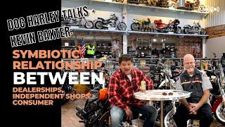 Doc Harley Talks With Kevin Baxter on the Symbiotic Relationship of Dealership + Independent Shop