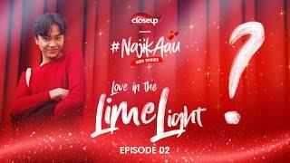 #NajikAau - Closeup Nepals Web Series I Episode 2 I Love in The Limelight I