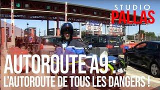 Autoroute A9 lautoroute de tous les dangers 