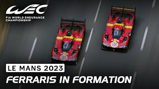 Ferraris in Formation at Le Mans ️ I 2023 24 Hours of Le Mans I FIA WEC