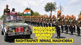 President Droupadi Murmu arrives at Rashtrapati Niwas Mashobra