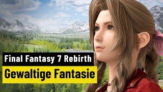 Final Fantasy 7 Rebirth  REVIEW  Groß abwechslungsreich und sehr emotional