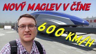 Rýchlovlak 600 km h v Číne  Nový Maglev vlak  keď jazdíme my VLOG 61