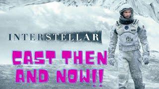 Interstellar Cast Then and Now How They Change