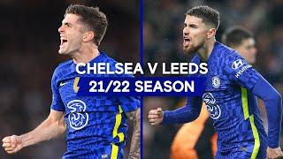 Chelsea vs Leeds United  All The Games  2122 Season