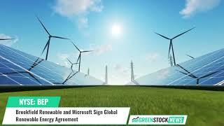 Brookfield Renewable $BEP and Microsoft $MSFT Sign Global Renewable Energy Agreement