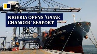 Nigeria opens new China-funded seaport in bid to drive economic growth