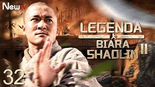 【INDO SUB】EP 32丨Legenda Biara Shaolin Musim II丨The Legend Of Shaolin Kung Fu Season 2丨少林寺传奇之十三棍僧