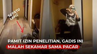 Pamit Izin Penelitian Gadis Ini Malah Sekamar di Hotel Bareng Pacar