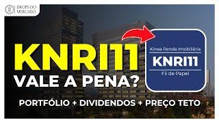 KNRI11 - VALE A PENA? ANÁLISE COMPLETA DO FUNDO IMOBILIÁRIO KINEA RENDA IMOBILIÁRIA