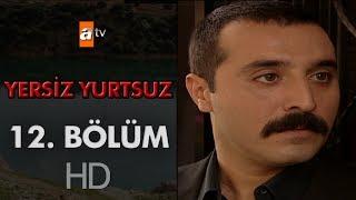 Yersiz Yurtsuz 12. Bölüm