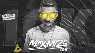 Maximize - SET 10K  OBRIGADO 