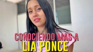 Conociendo mas a Lia Ponce