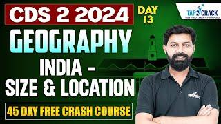 CDS 2 2024 Geography Preparation   India Size Location  CDS 2 2024 Tap2Crack