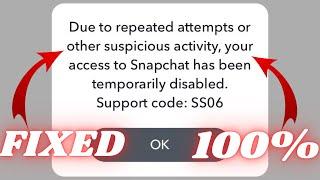 Due to Repeated Attempts or Other Suspicious Activity SnapchatFix Snapchat Temporarily Disabled