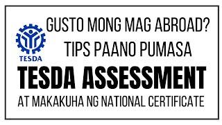 GUSTO MONG MAG ABROAD? TIPS PARA SA TESDA ASSESSMENT - PAANO PUMASA? DAPAT GAWIN AT KAILANGAN IHANDA