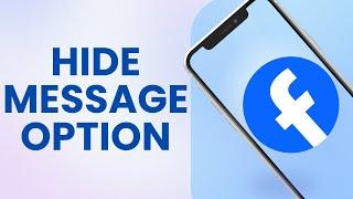 How to hide message option on Facebook profile