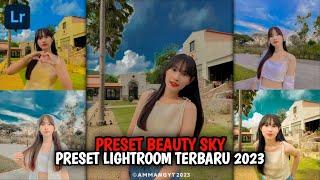 BEST 50+ PRESET LIGHTROOM TERBARU 2023  PRESET BEAUTY SKY  PRESET LIGHTROOM 2023