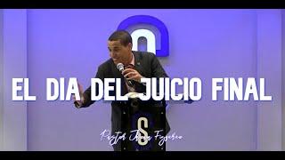 EL DIA DEL JUICIO FINAL  UN MENSAJE DE ALERTA  PREDICAS CRISTIANAS 2024  PASTOR JHOAN FIGUEREO