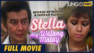 Stella Ang Walang Malay  George Estregan  Full Tagalog Drama Movie